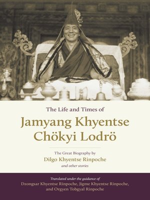 cover image of The Life and Times of Jamyang Khyentse Chökyi Lodrö